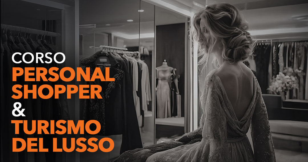 Professione personal shoppper e Turismo del lusso